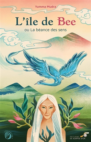 L'île de Bee ou La béance des sens - Yumma Mudra