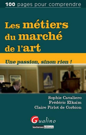 Les métiers du marché de l'art : une passion sinon rien ! - Sophie Cavaliero