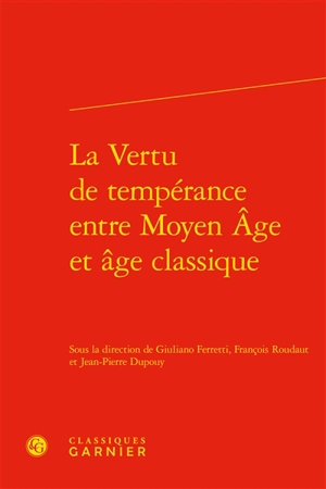 La vertu de tempérance entre Moyen Age et âge classique