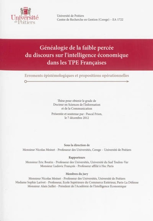 Généalogie de la faible percée du discours sur l'intelligence économique dans les TPE françaises : errements épistémologiques et propositions opérationnelles - Pascal Frion