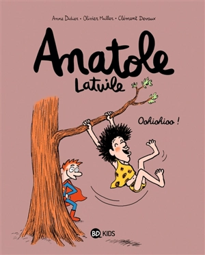 Anatole Latuile. Vol. 2. Oohiohioo ! - Anne Didier