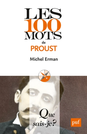Les 100 mots de Proust - Michel Erman