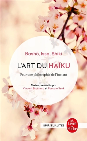 L'art du haïku : pour une philosophie de l'instant - Bashô
