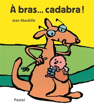 A bras... cadabra ! - Jean Maubille