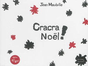 Cracra Noël ! - Jean Maubille