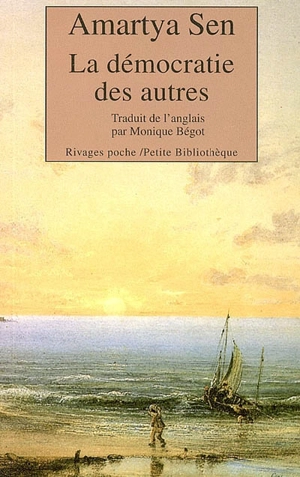 La démocratie des autres : pourquoi la liberté n'est pas une invention de l'Occident - Amartya Sen