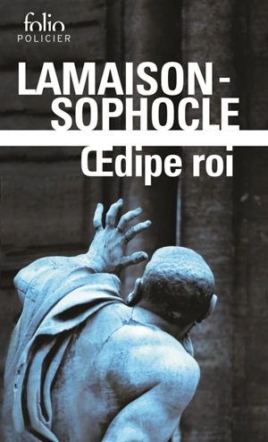 Oedipe roi. Oedipe roi - Didier Lamaison