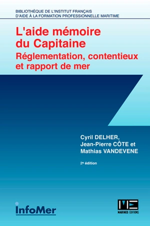 L'aide-mémoire du capitaine : réglementation, contentieux et rapport de mer - Jean-Pierre Côte