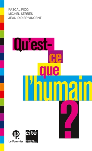 Qu'est-ce que l'humain ? - Pascal Picq