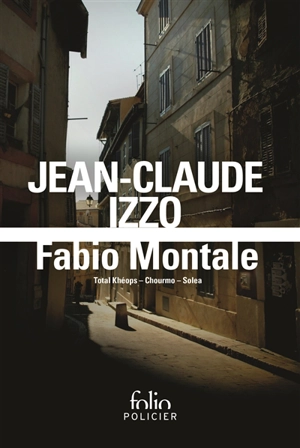 Fabio Montale : romans - Jean-Claude Izzo