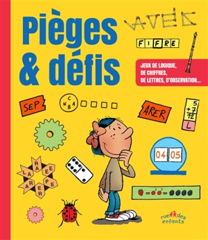 Pièges & défis : jeux de logique, de chiffres, de lettres, d'observation... - Bernard Myers