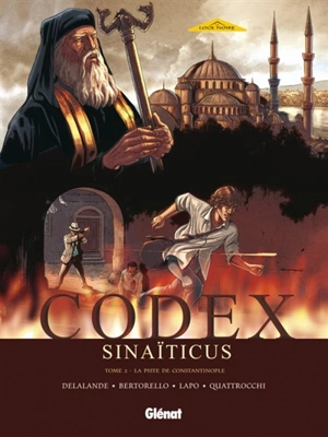 Codex Sinaïticus. Vol. 2. La piste de Constantinople - Arnaud Delalande