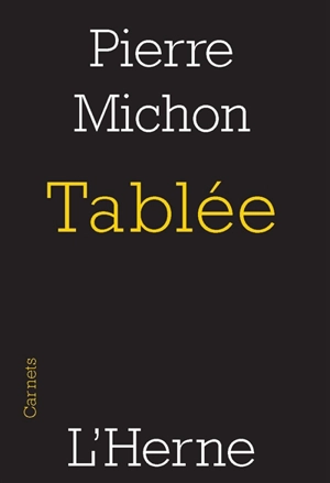 Tablée. Fraternité - Pierre Michon