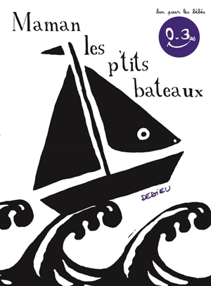 Maman les p'tits bateaux - Thierry Dedieu