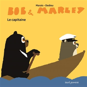 Bob & Marley. Le capitaine - Frédéric Marais