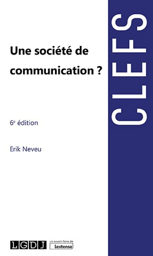 Une société de communication ? - Erik Neveu