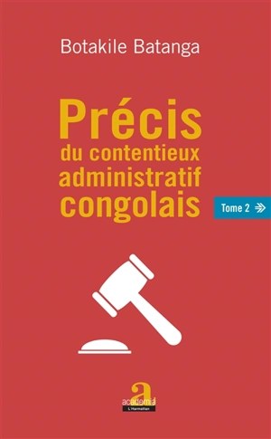 Précis du contentieux administratif congolais. Vol. 2 - Noël Botakile Batanga