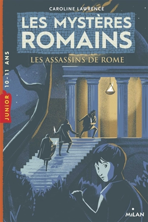 Les mystères romains. Vol. 4. Les assassins de Rome - Caroline Lawrence