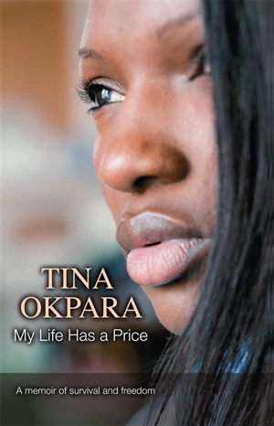 My life has a price - Tina Okpara