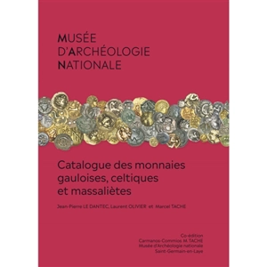 Catalogue des monnaies gauloises, celtiques et massaliètes - Musée d'archéologie nationale (Saint-Germain-en-Laye, Yvelines)