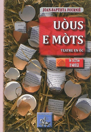 Uous e mots : teatre en oc - Joan-Baptista Fournié