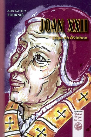 Joan XXII, papa en Avinhon - Joan-Baptista Fournié