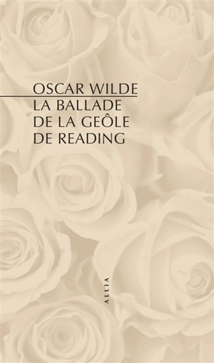 La ballade de la geôle de Reading. The ballad of Reading gaol - Oscar Wilde