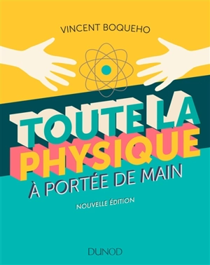 Toute la physique à portée de main - Vincent Boqueho