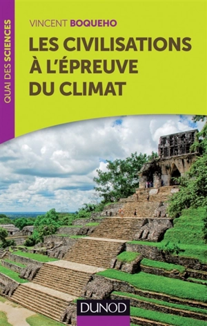 Les civilisations à l'épreuve du climat - Vincent Boqueho