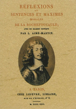 Réflexions ou Sentences et maximes morales de La Rochefoucauld - François de La Rochefoucauld