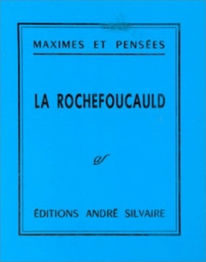 Maximes et pensées - François de La Rochefoucauld