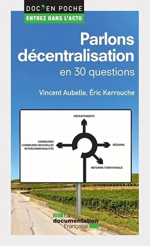 Parlons décentralisation en 30 questions - Vincent Aubelle