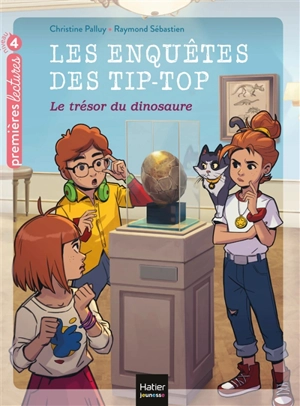 Les enquêtes des Tip-Top. Vol. 9. Le trésor du dinosaure - Christine Palluy