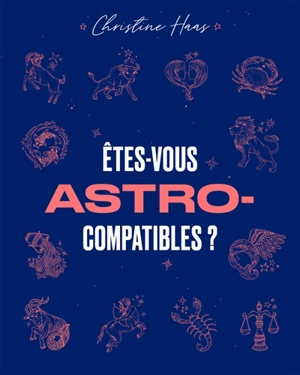 Etes-vous astro-compatibles ? - Christine Haas