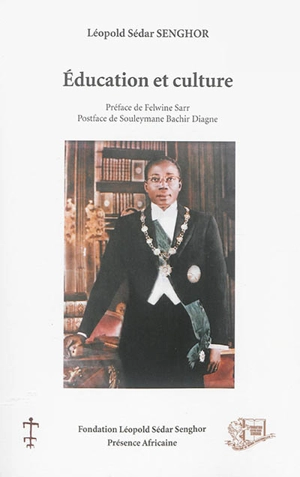 Education et culture : textes inédits - Léopold Sédar Senghor