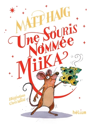 Une souris nommée Miika - Matt Haig