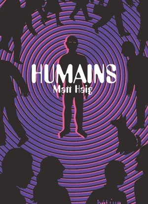 Humains - Matt Haig