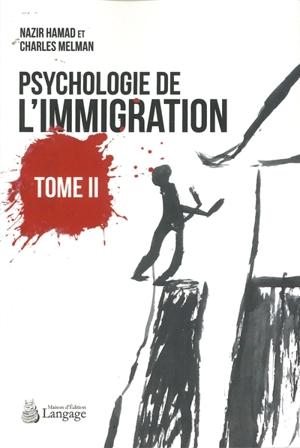 Psychologie de l'immigration. Vol. 2 - Nazir Hamad