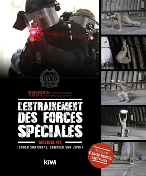 L'entraînement des forces spéciales : tactical fit : forger son corps, aiguiser son esprit - David Cerqueira