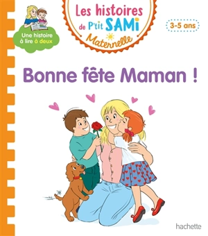 Bonne fête Maman ! : 3-5 ans - Nine Cléry