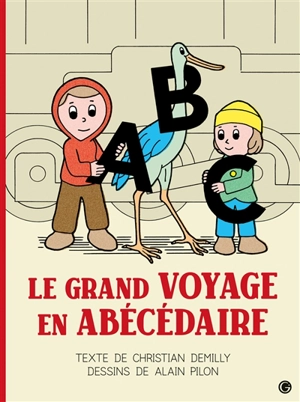 Le grand voyage en abécédaire - Christian Demilly