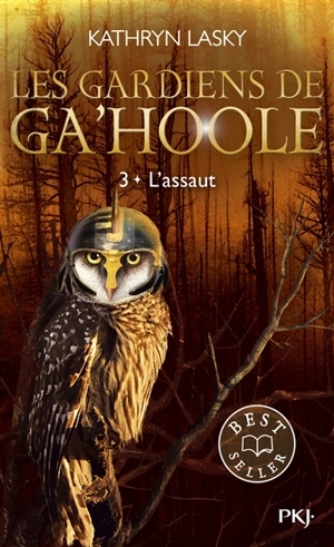 Les gardiens de Ga'Hoole. Vol. 3. L'assaut - Kathryn Lasky