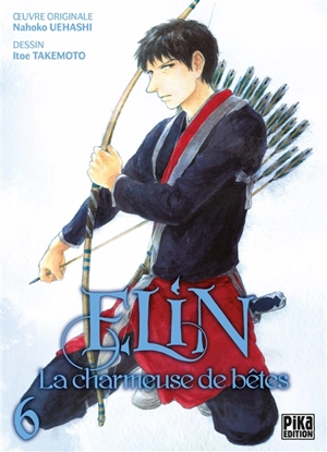 Elin la charmeuse de bêtes. Vol. 6 - Nahoko Uehashi