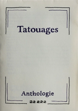 Tatouages : anthologie