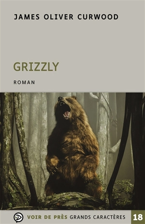 Grizzly - James Oliver Curwood