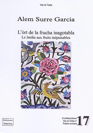 L'ort de la frucha inagotabla. Le jardin aux fruits inépuisables - Alem Surre-Garcia