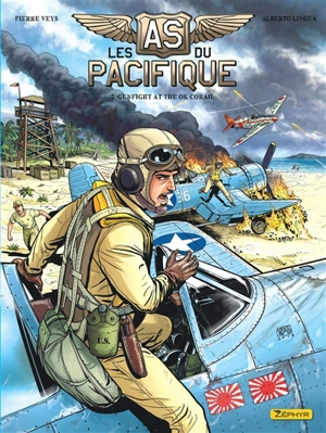 Les as du pacifique. Vol. 2. Gunfight at the OK Corail - Pierre Veys