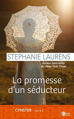 Cynster. Vol. 2. La promesse d'un séducteur - Stephanie Laurens