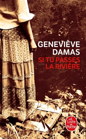 Si tu passes la rivière - Geneviève Damas