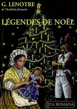 Légendes de Noël : contes historiques - G. Lenotre